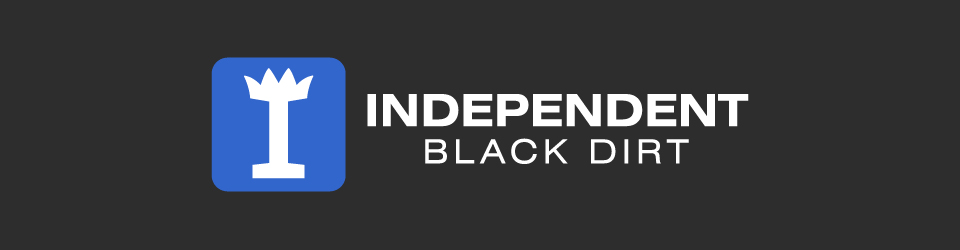 Independent Black Dirt